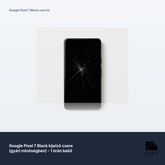Google Pixel 7 Black kijelző csere (gyári minőségben) - 1 órán belül